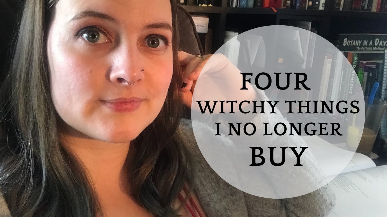 Four Witchy Things I No Longer Buy