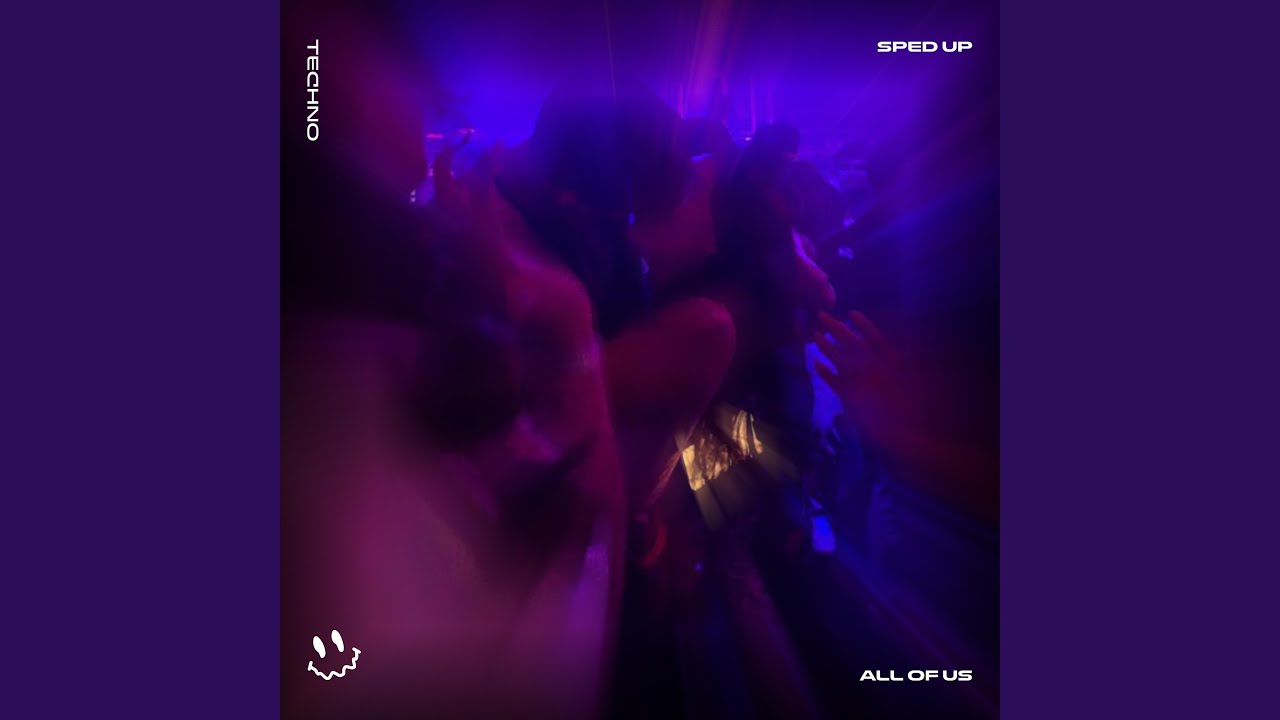 ALL FOR US - (TECHNO SPED UP)