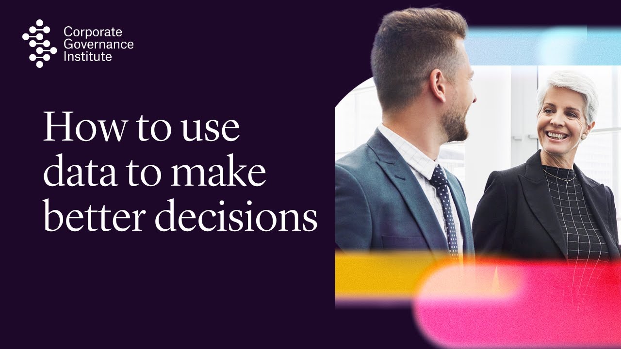 How to Use Data to Make Better Decisions | Corporate Governance Institute