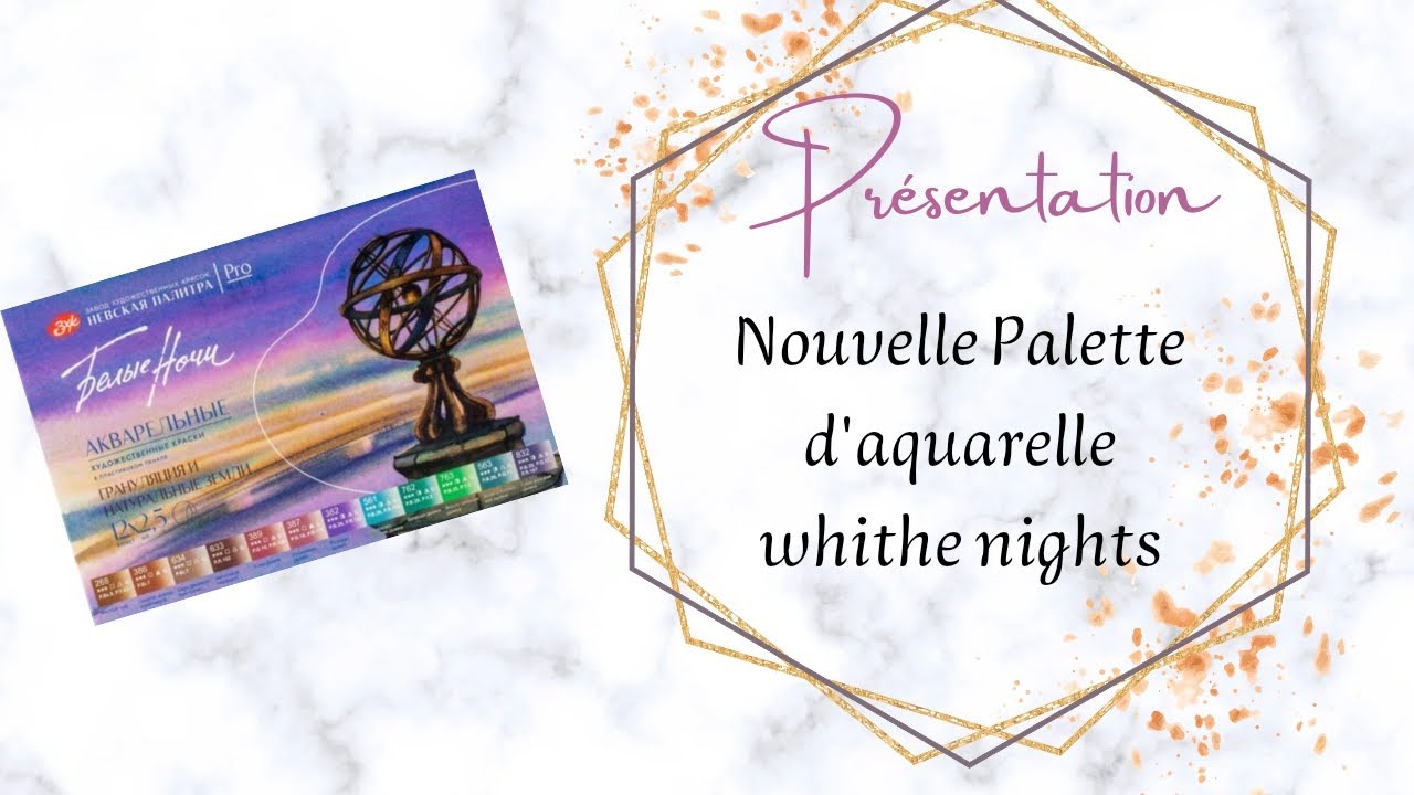 présentation nouvelle palette d'aquarelle whitenight granulations