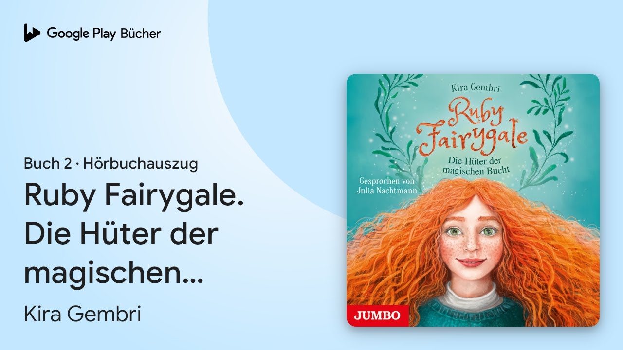 „Ruby Fairygale. Die Hüter der magischen Bucht…“ von Kira Gembri · Hörbuchauszug