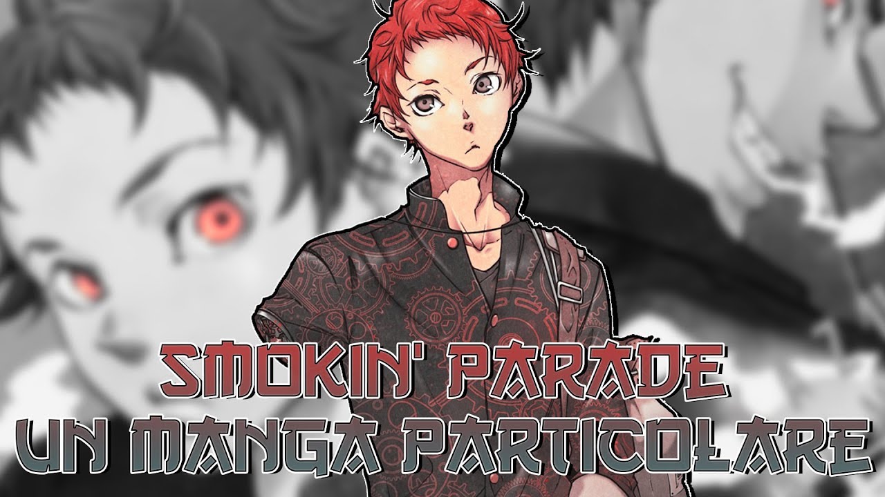 SMOKIN' PARADE - Un Manga PARTICOLARE!