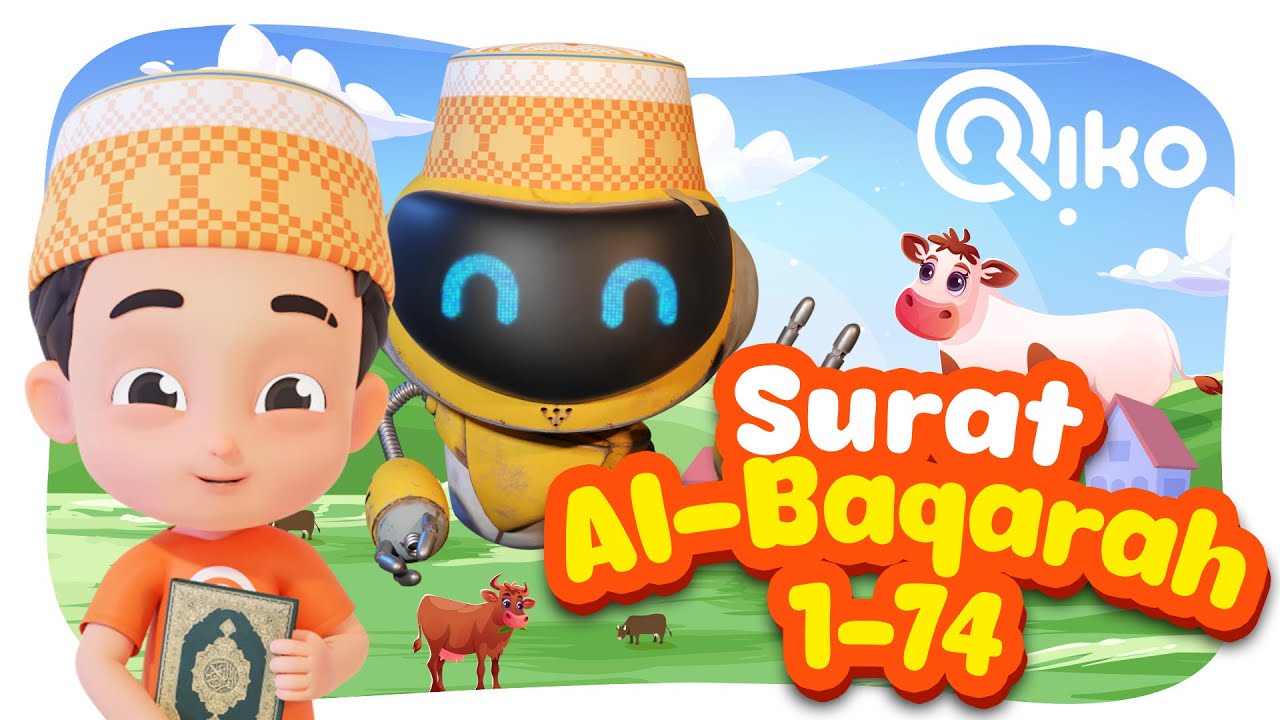 Murotal Anak Surat Al-Baqarah Ayat 1-74 - Riko The Series Quran Recitation for Kids