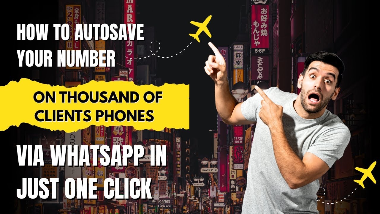 How to AutoSave Your Number on Thousands of Clients’ Phones via WhatsApp in Just One Click