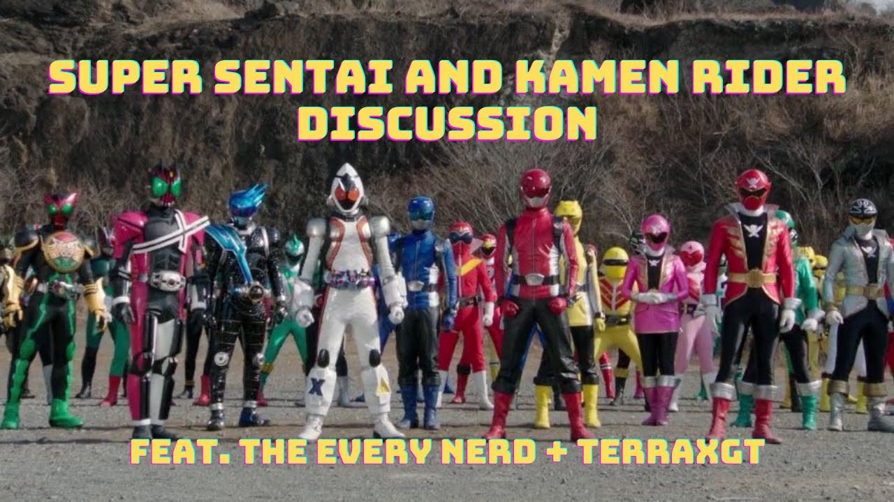 Super Sentai and Kamen Rider Podcast (feat. The Every Nerd and terraxgt)