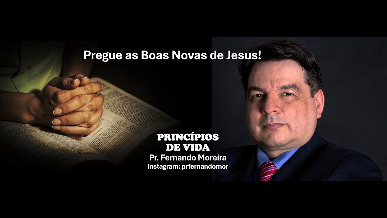 Pregue as Boas Novas de Jesus!