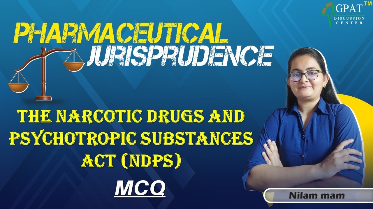 The Narcotic Drugs and Psychotropic Substances Act (NDPS Act) || Pharmaceutical Jurisprudence ||