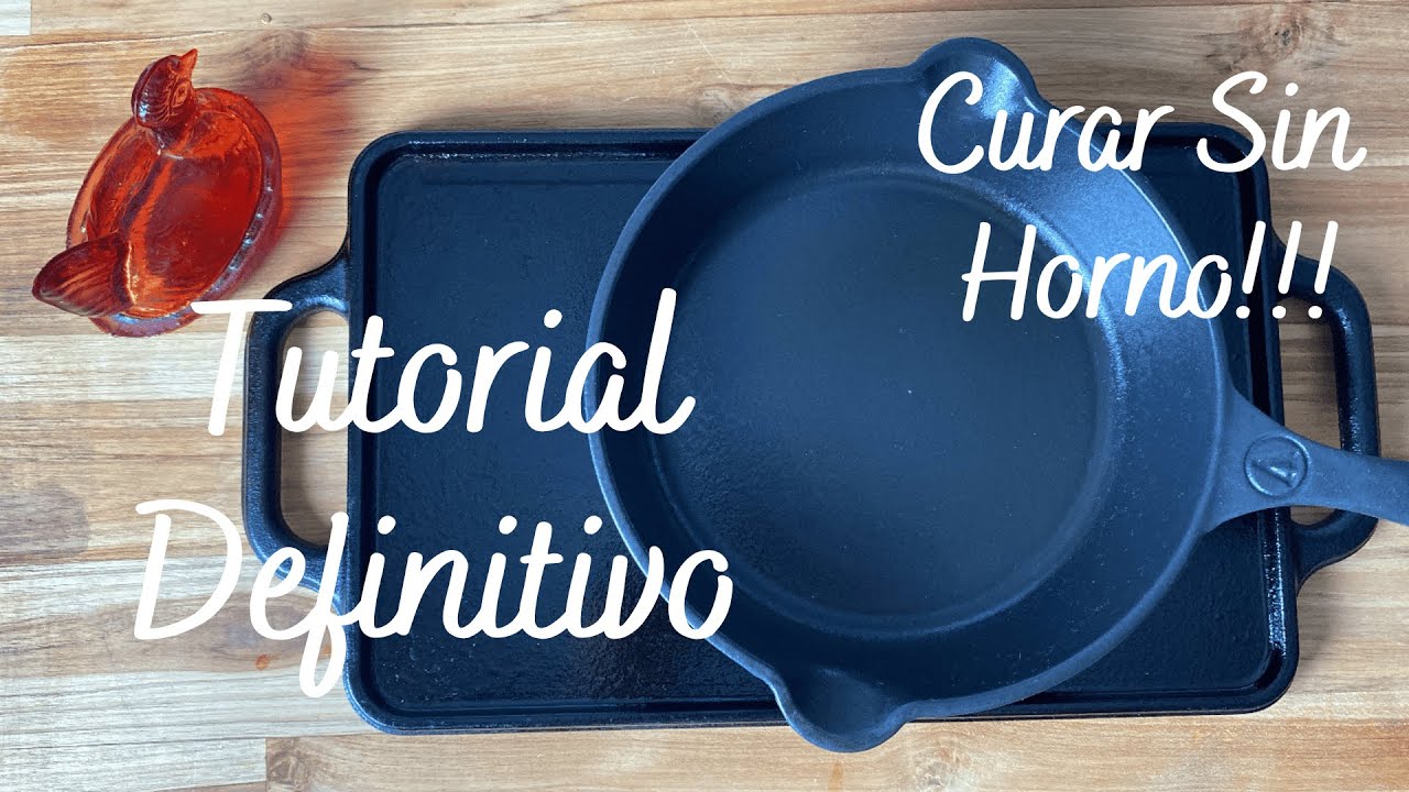 Cómo Curar Correctamente tu Parrilla o Sartén de Hierro Fundido || Tutorial Definitivo para Curar