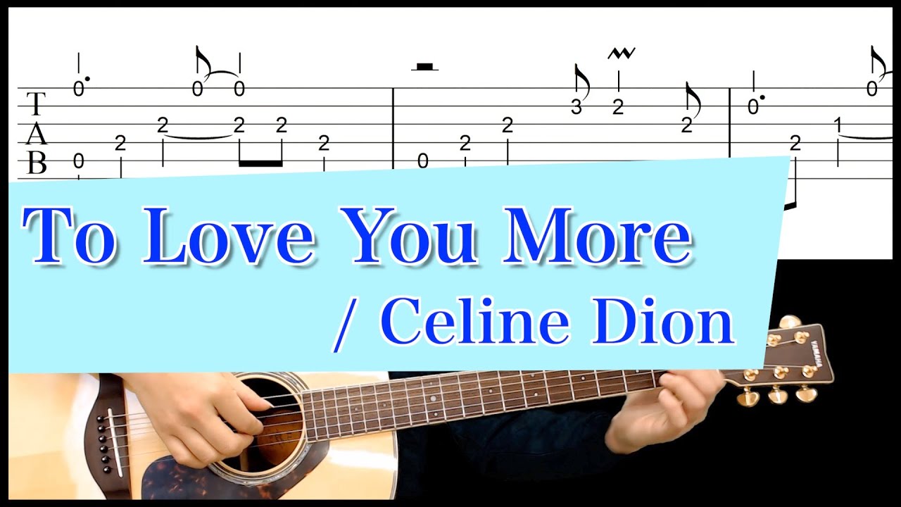 To Love You More  - Celine Dion【Finger Style Solo Guitar cover 】TAB