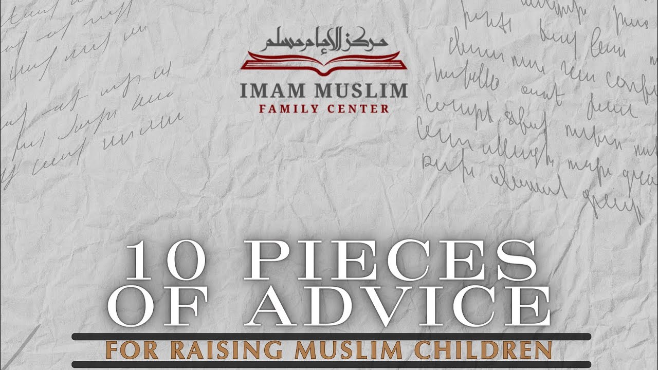 10 Pieces of Advice on Raising Children #1 w/ Abu Saajid
