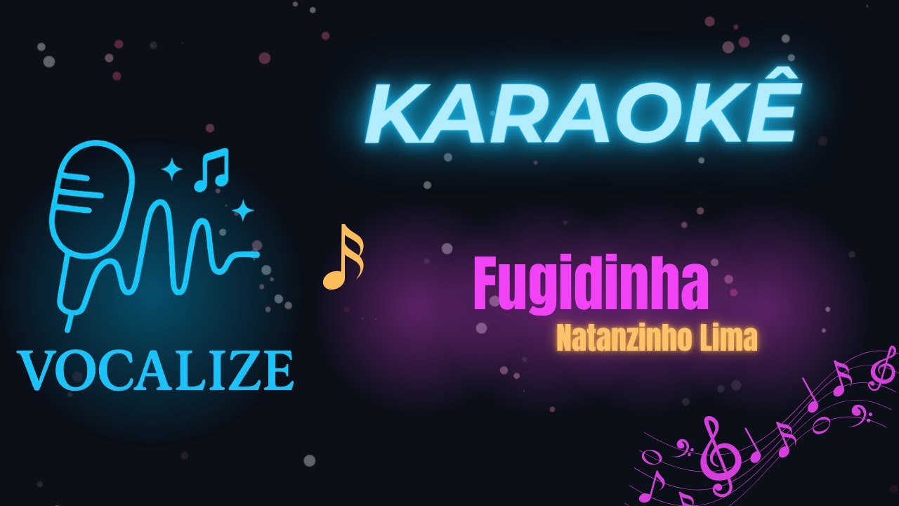 Fugidinha (Natanzinho Lima) | Vocalize (Karaokê)