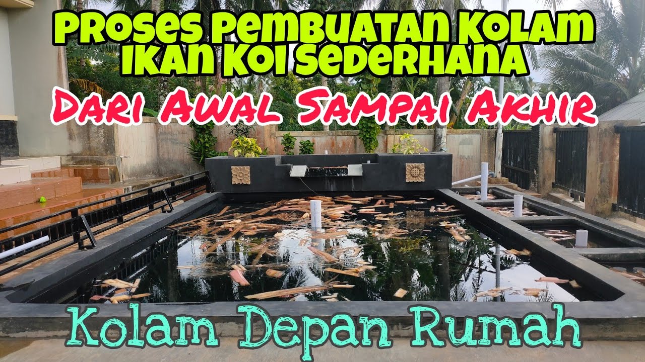 PROSES PEMBUATAN KOLAM KOI SEDERHANA DEPAN RUMAH DARI AWAL SAMPAI AKHIR || KOLAM KOI MINIMALIS