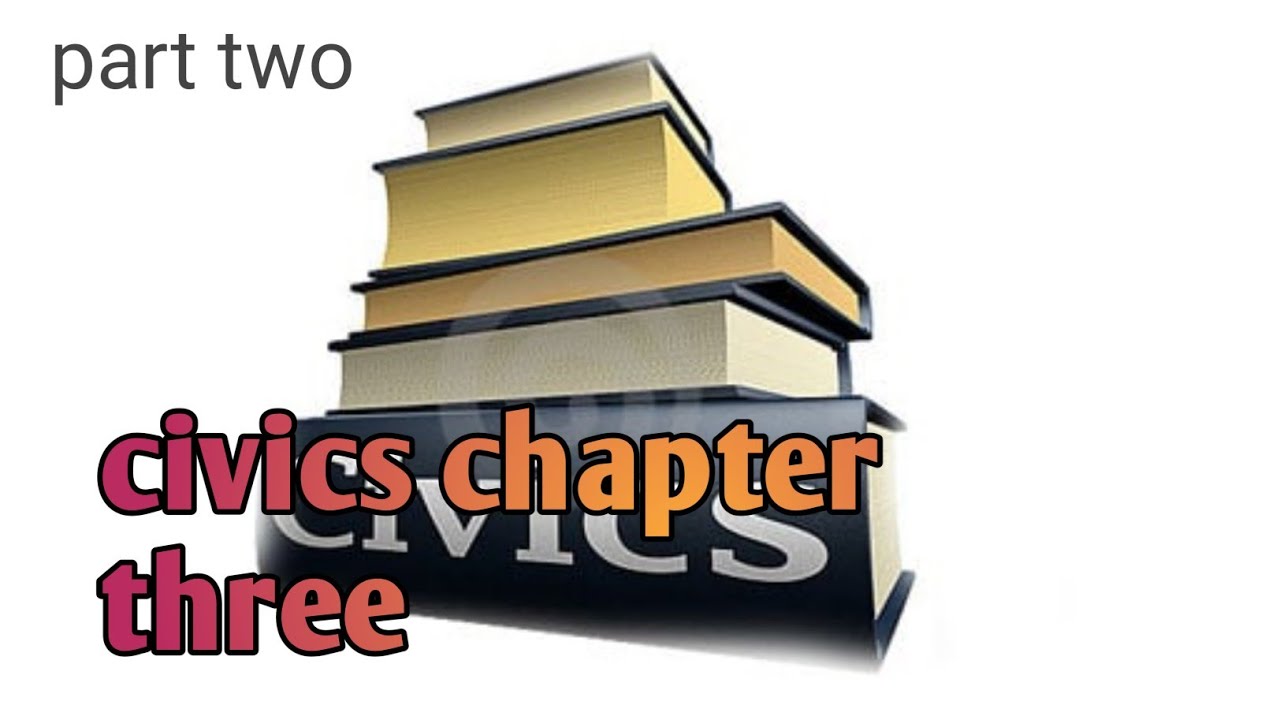 civics chapter three part 2