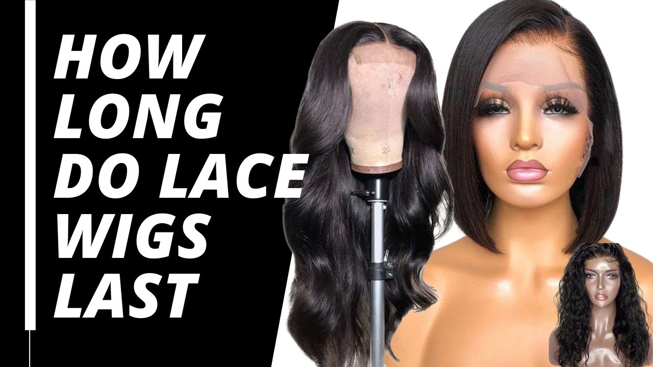 How Long Do Lace Wigs Last?