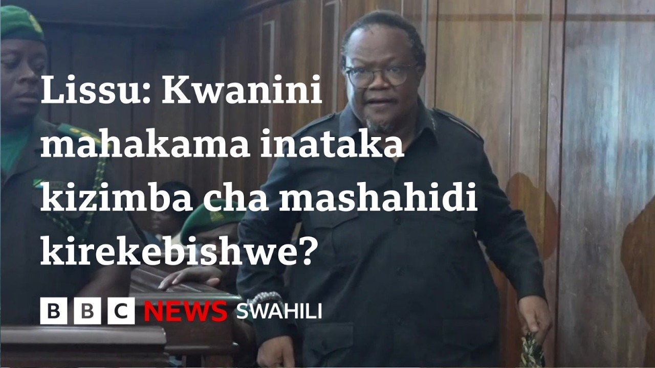 Ushahidi wa kesi ya Lissu kuanza kusikilizwa