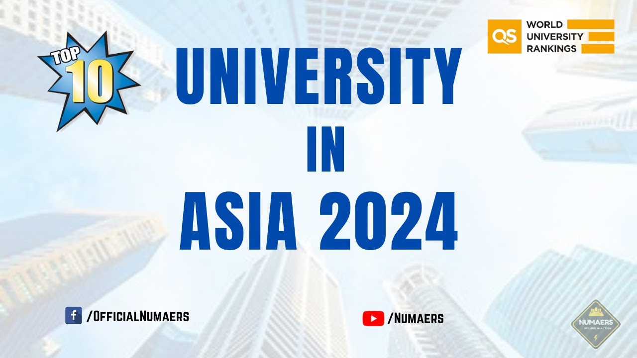 Asia's Best: Top 10 Universities by QS 2024