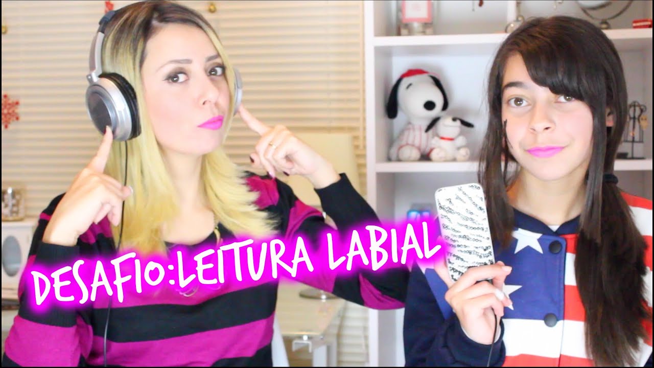 Desafio : Leitura labial | Thais e Thalita Matsura