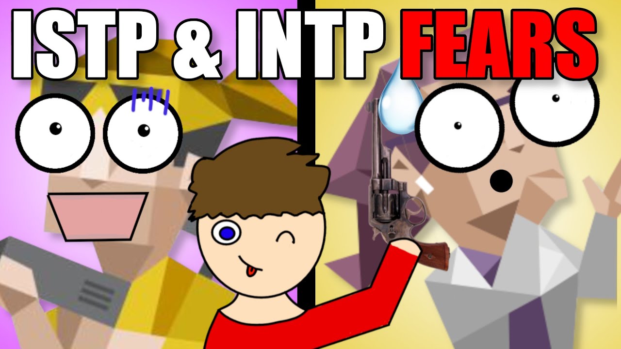 Чего боятся INTP и ISTP?