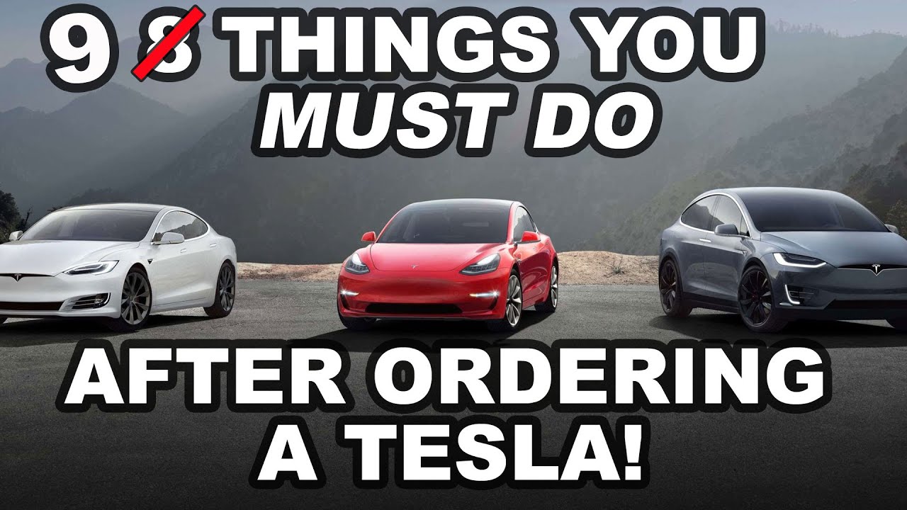 9 things you *MUST DO* after ordering a Tesla! (Don't wait)