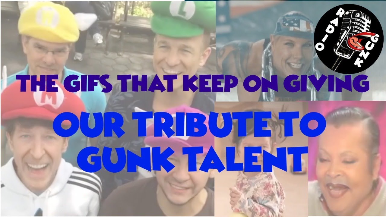 The Gifs That Keep On Giving - Our Tribute to Gunk Talent!