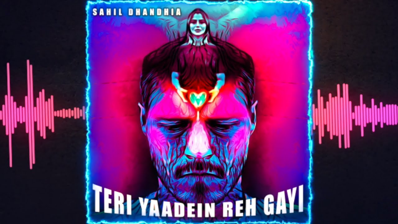 Teri Yaadein Reh Gayi | Sahil Dhandhia | Lyric Video