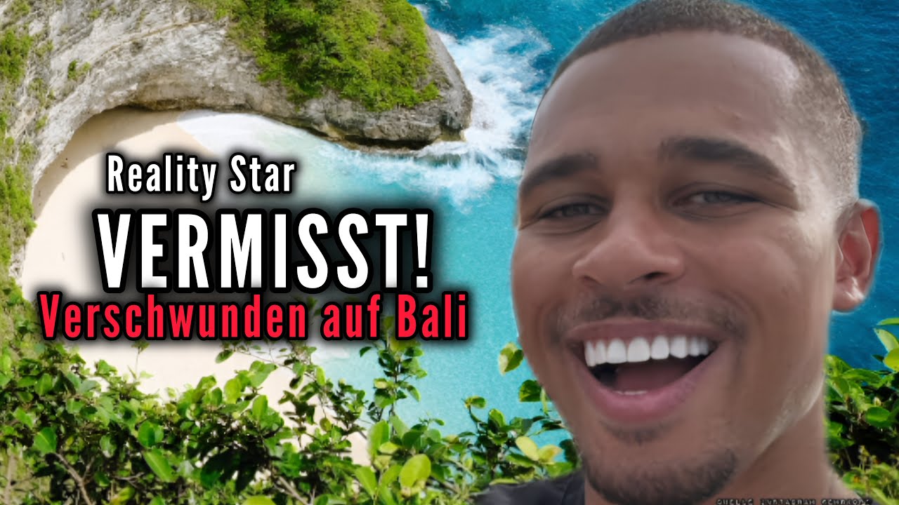 Reise ohne Wiederkehr - Realitystar auf Bali verschwunden | Der Fall Kevin Njie