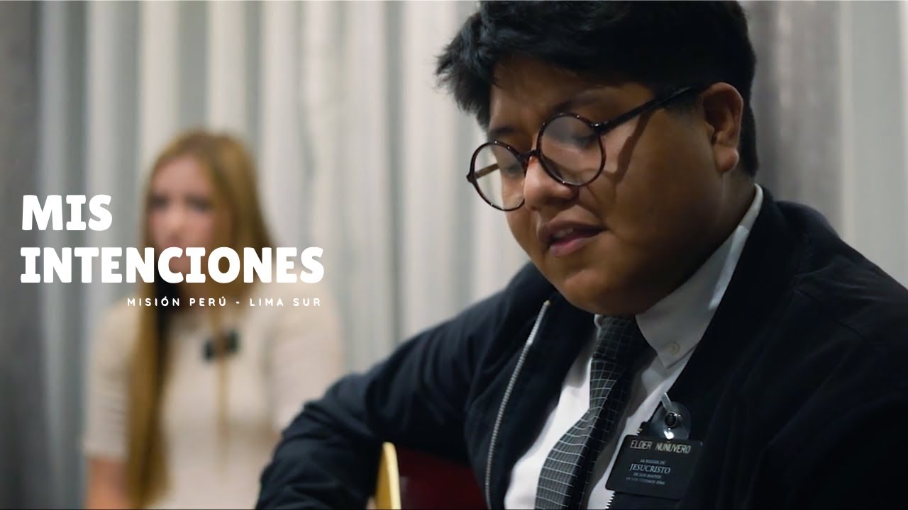 Mis Intenciones(Cover) - Misi&oacute;n Per&uacute; Lima Sur.