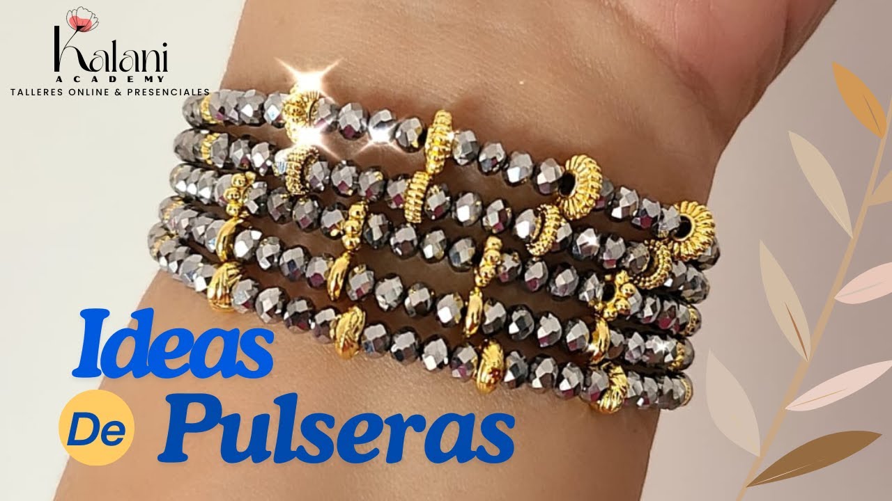 IDEAS DE PULSERAS. PULSERAS FÁCILES DE HACER. APRENDE Y EMPRENDE.