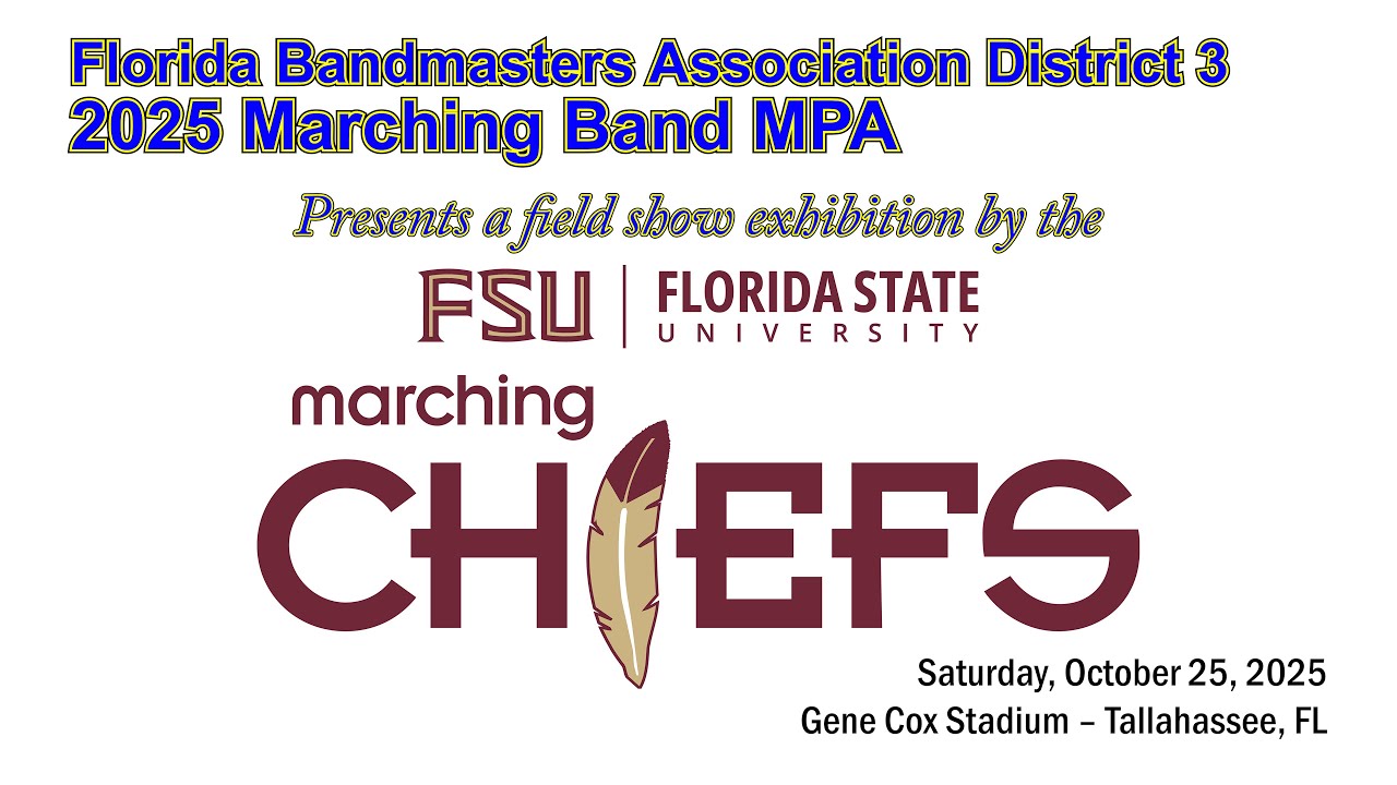 2025 FBA District 3 Marching Band MPA – FSU Marching Chiefs Exhibition