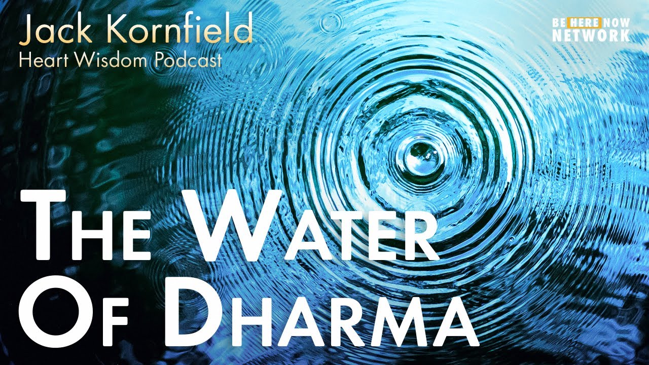 Jack Kornfield on the Water of Dharma – Heart Wisdom Ep. 170