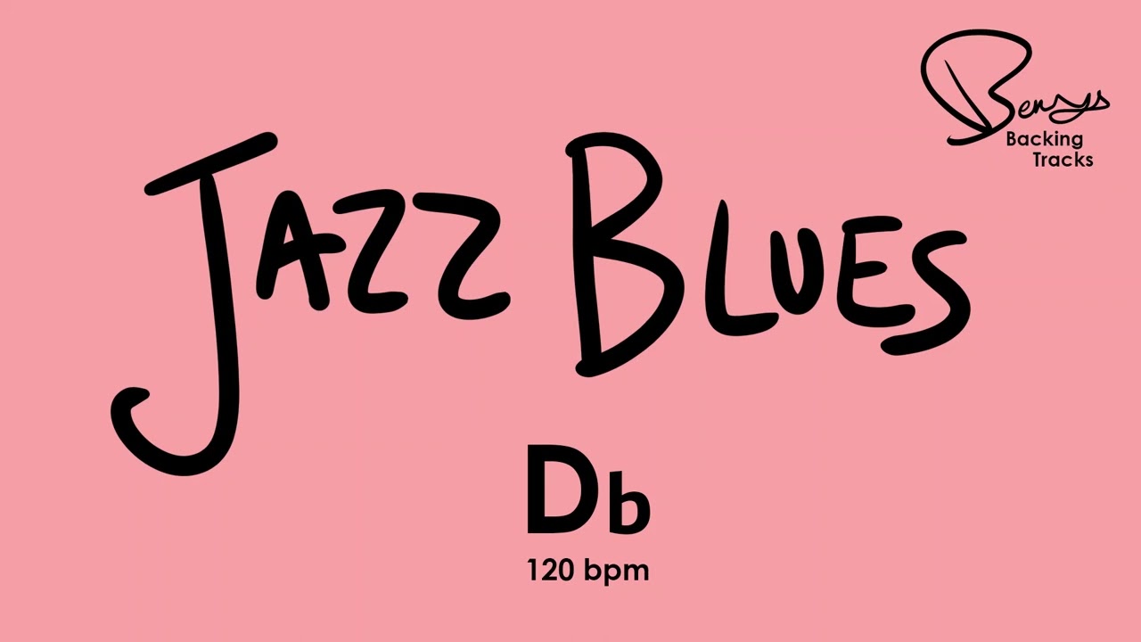 Jazz Blues Backing Track - Db 120 bpm