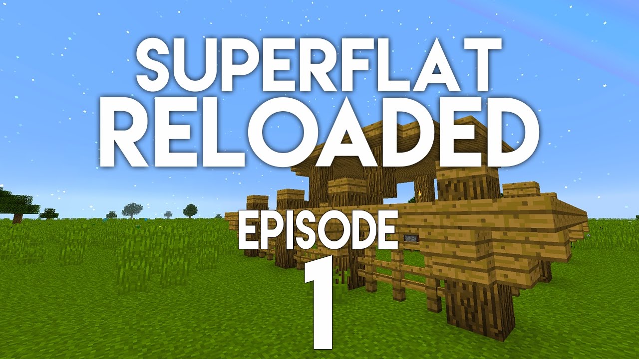 ► Superflat Reloaded: BASE CANOPY! (Episode 1) ◄ | iJevin