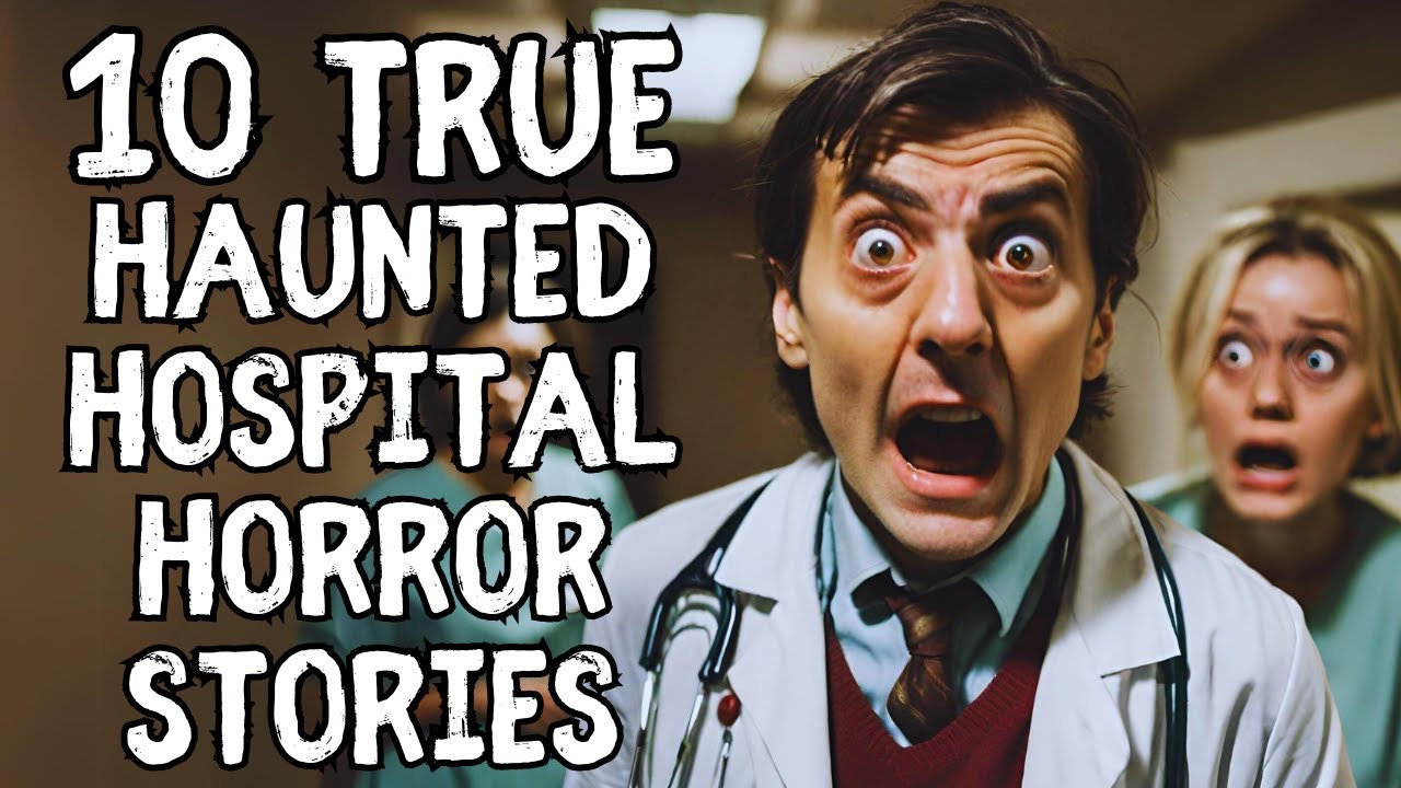 10 TRUE Haunted Hospital Horror Stories about Medical Mysteries | Scary Stories to Fall Asleep to