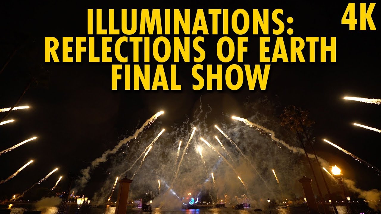 IllumiNations: Reflections of Earth Final Show | Walt Disney World