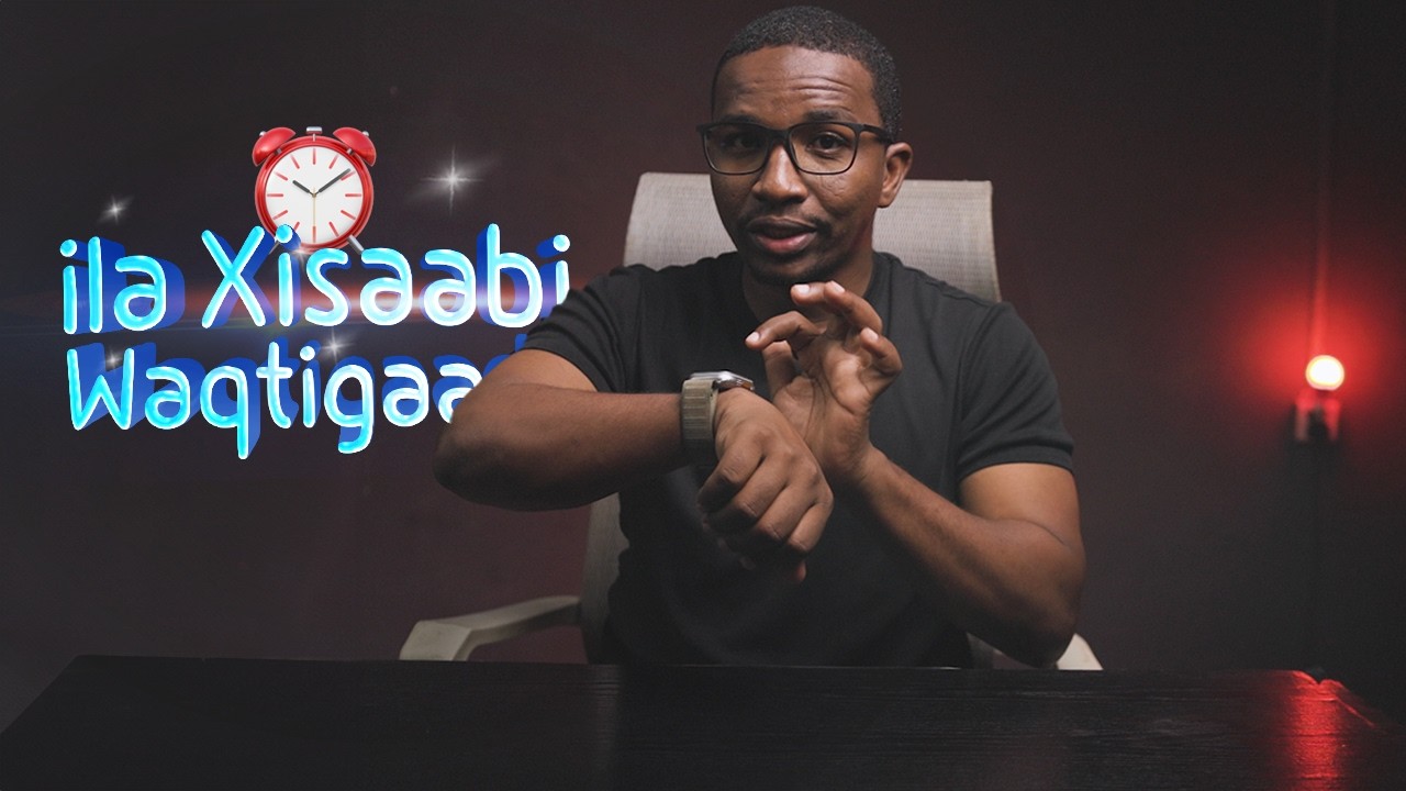 Si caqliyeesan ila xisaabi waqtigaada Todobaadlaha ah?