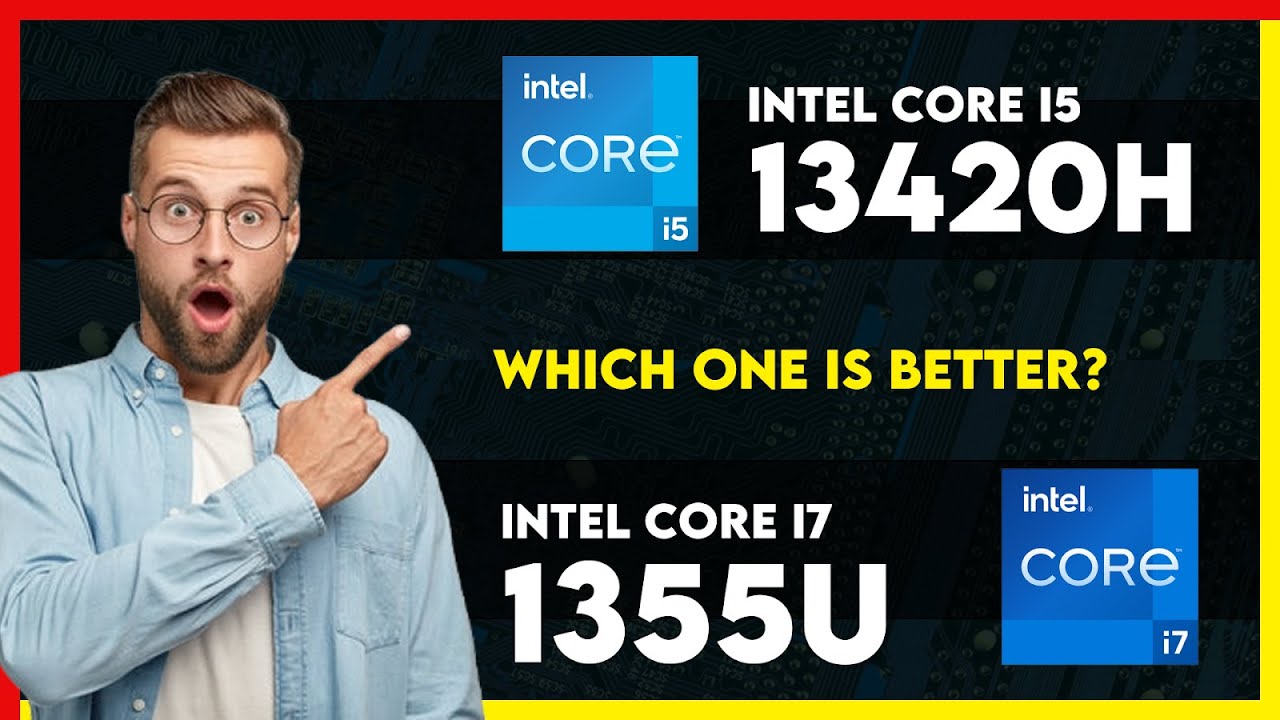 Intel Core i5 13420H vs Intel Core i7 1355U Comparison
