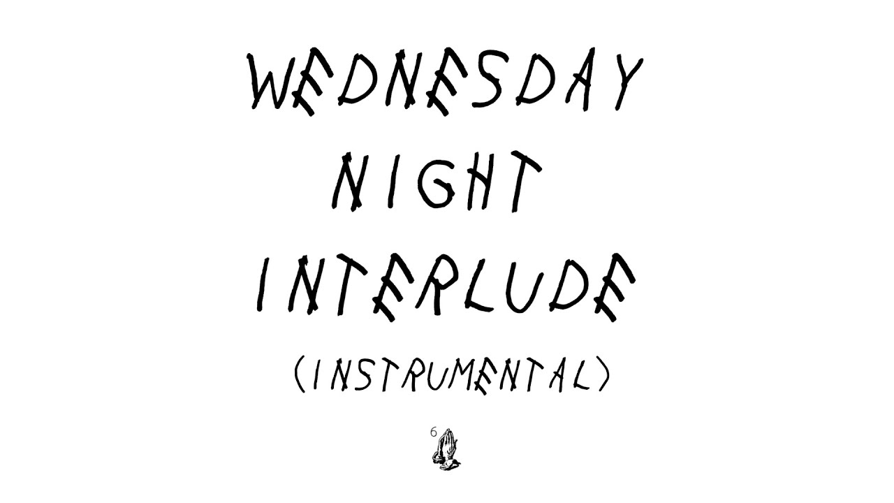 Drake - Wednesday Night Interlude (Instrumental)