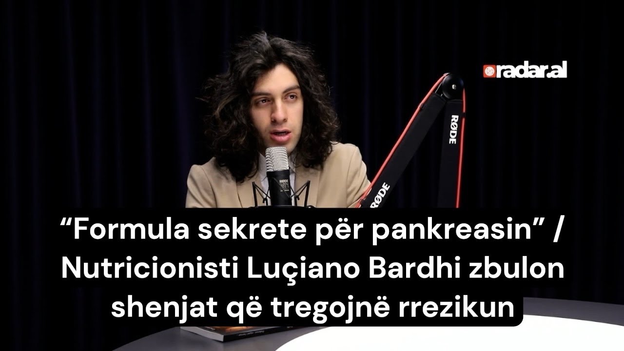 “Formula sekrete për pankreasin” / Nutricionisti Luçiano Bardhi zbulon shenjat që tregojnë rrezikun