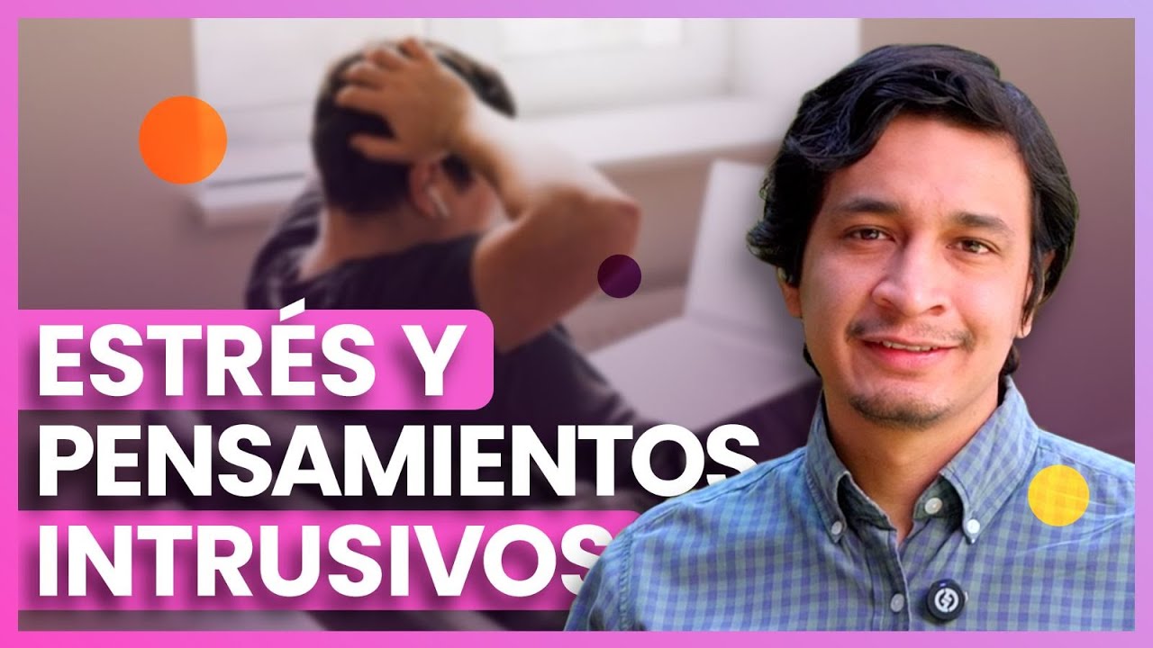 La relación entre el estrés y los pensamientos intrusivos 🤔💜