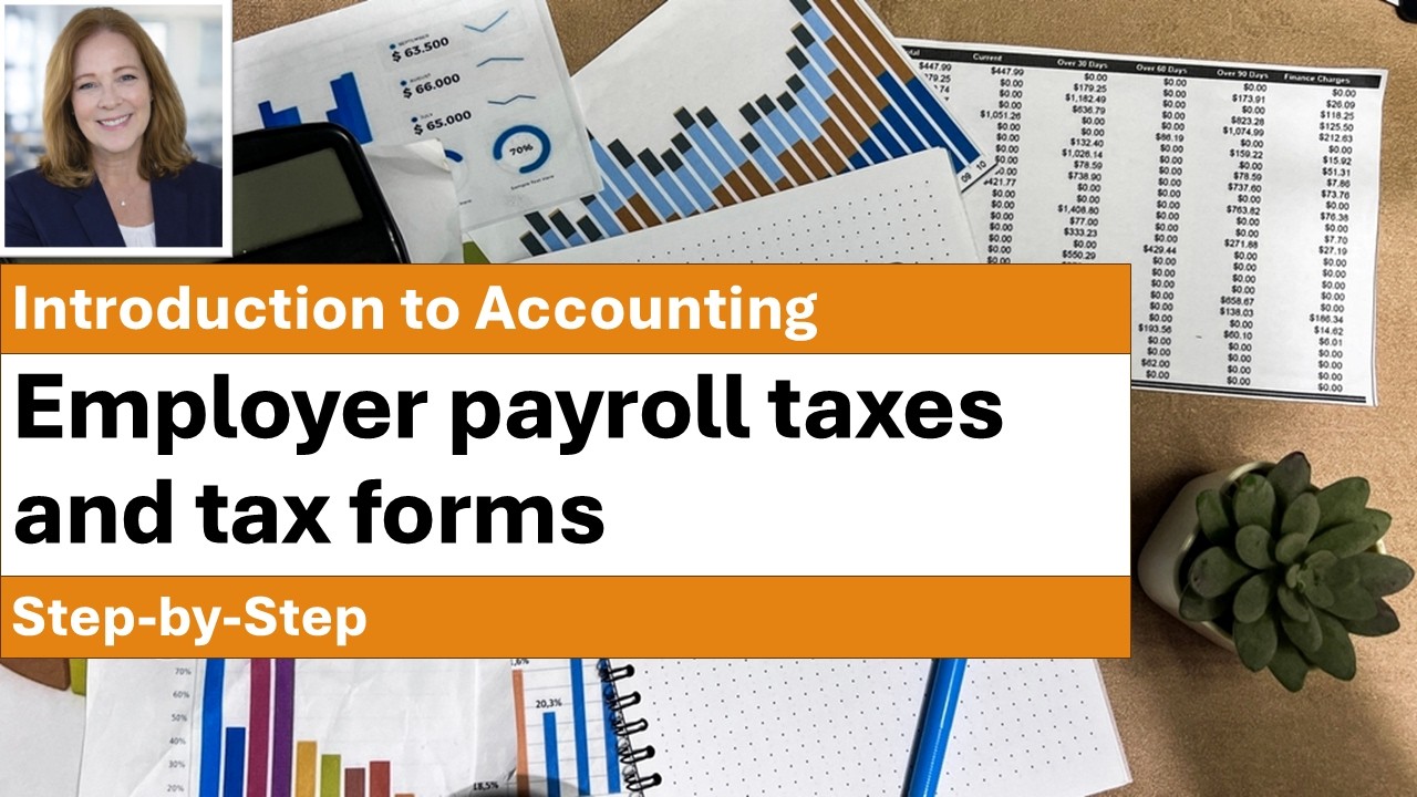Introduction to Accounting: Employer Taxes and Tax Forms