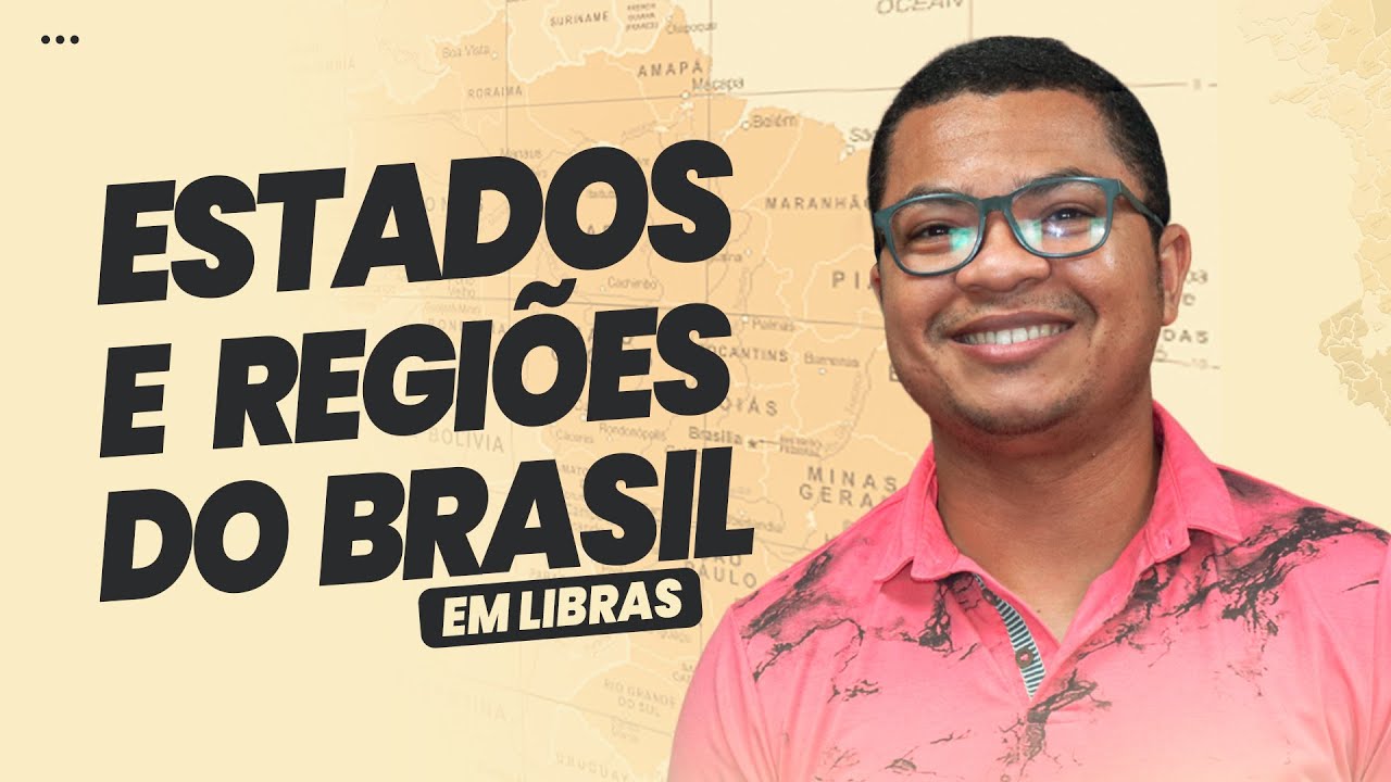 ESTADOS E REGIÕES DO BRASIL EM LIBRAS: Amazonas, Ceará, Bahia, Rio de Janeiro (Etc)