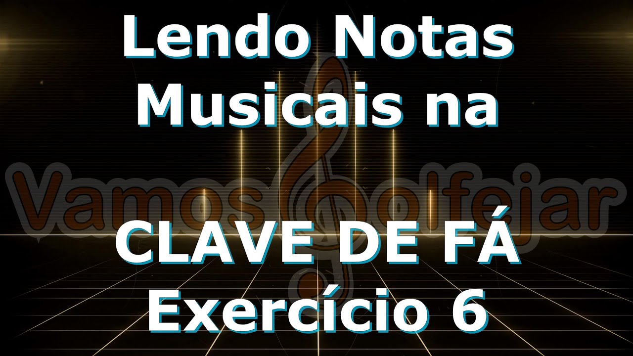 Lendo Notas Musicais na Clave de Fá - Exercício 6