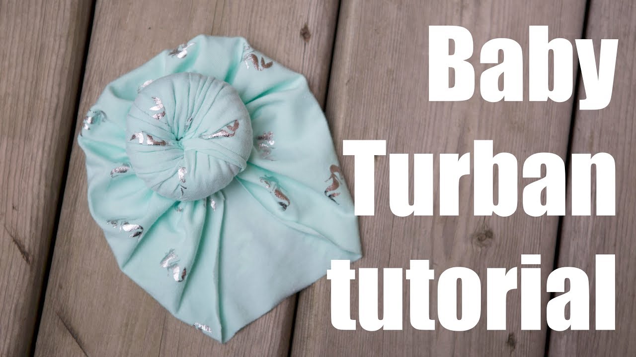 No machine! Baby Turban Hat sewing tutorial
