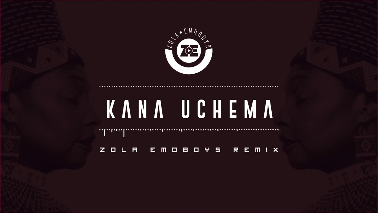 Kana Uchema - Zola Emoboys Remix