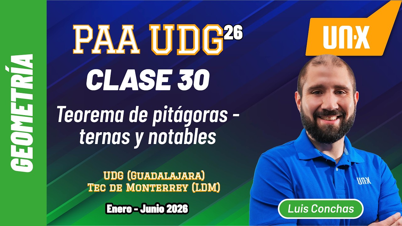 PAA - Clase 30 - Teorema de pitágoras - ternas y notables // Curso Gratis UDG y BUAP // En -Jun 2026