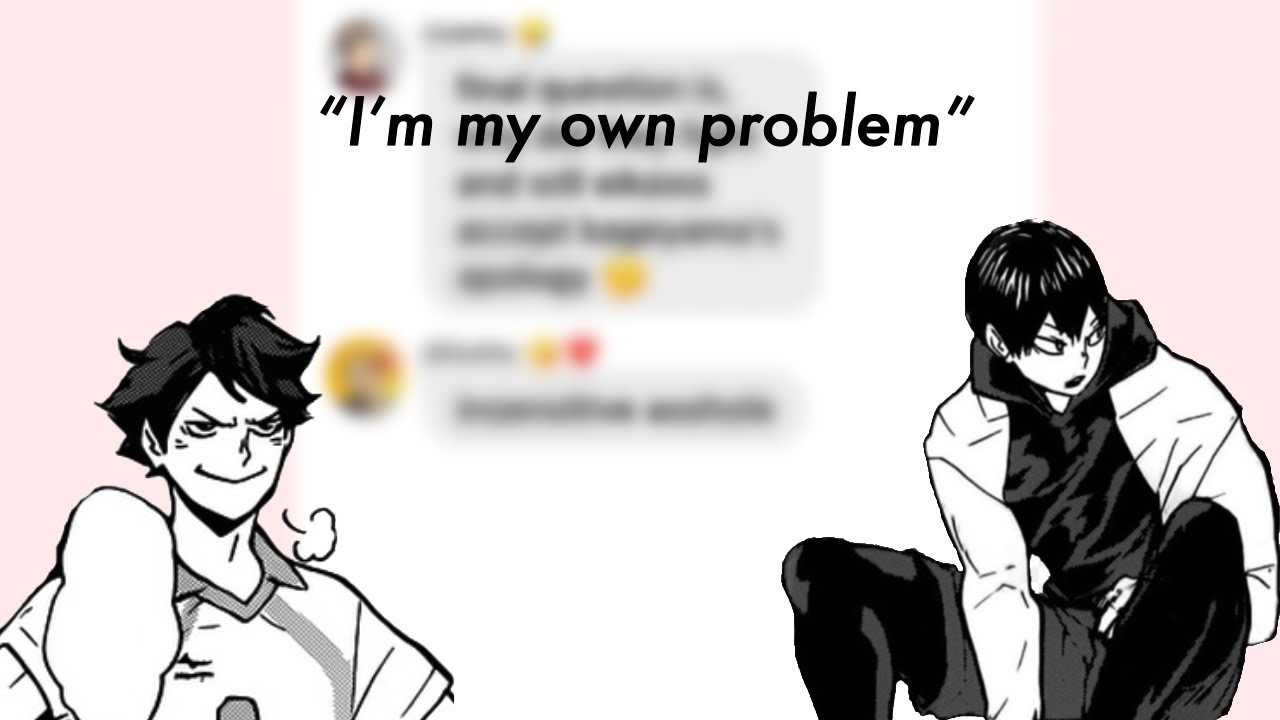 I’m my own problem || Kageyama and Oikawa angst? || Haikyuu Lyric Prank(?) ||