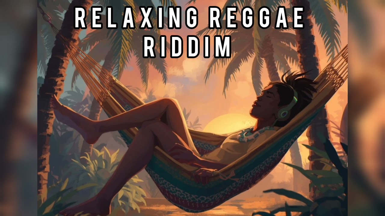 Relaxing reggae riddim - High reggae riddims 