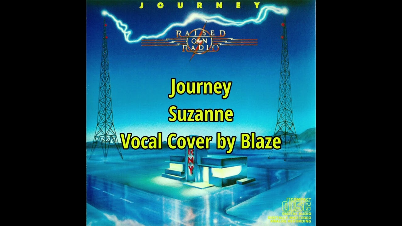 Journey - Suzanne [Vocal Cover by Blaze]