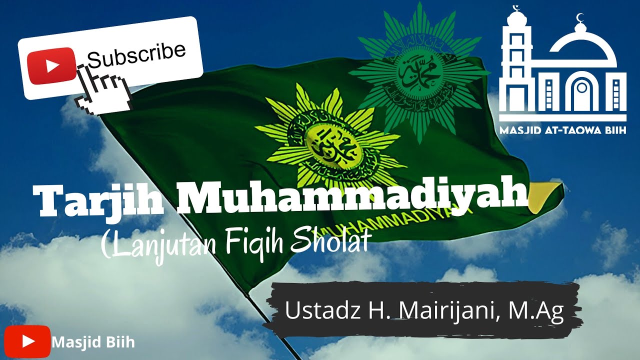 Tarjih Muhammadiyah (BAB Sholat) - Ustadz H. Mairijani, M.Ag