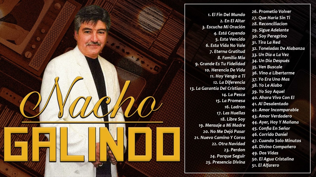 NACHO GALINDO De M&uacute;sica Cristiana - 3 Horas Mejores Alabanzas y Adoracion (Album Completo)(Parte.12)